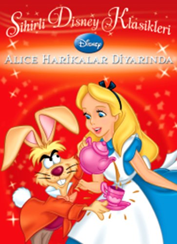 Sihirli Disney Klasikleri Alice Harikalar Diyarinda (Paperback)