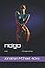 Indigo: ...the saga continues