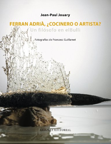 Ferran Adrià, ¿cocinero o artista?: Un filósofo en elBulli (Hardcover)