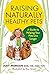 Raising Naturally Healthy P...