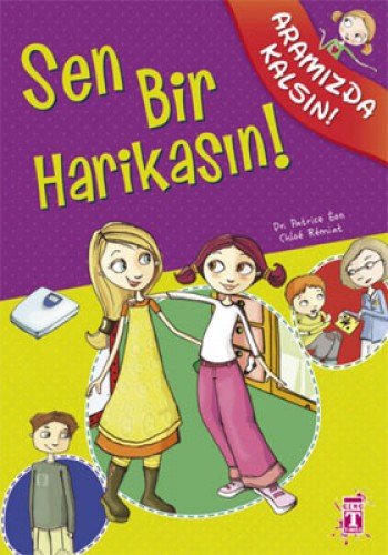 Aramizda Kalsin - Sen Bir Harikasin! (Paperback)