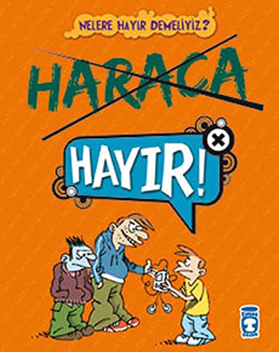 Nelere Hayir Demeliyiz? - Haraca Hayir! (Paperback)