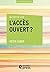 Qu’est-ce que l’accès ouvert ? (Encyclopédie numérique) by Peter Suber
