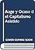 Auge y Ocaso del Capitalismo Asistido by Daniel Chudnovsky