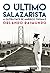 O Último Salazarista