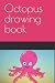 Octopus drawing book