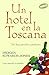 UN HOTEL EN LA TOSCANA (FG) (Spanish Edition)