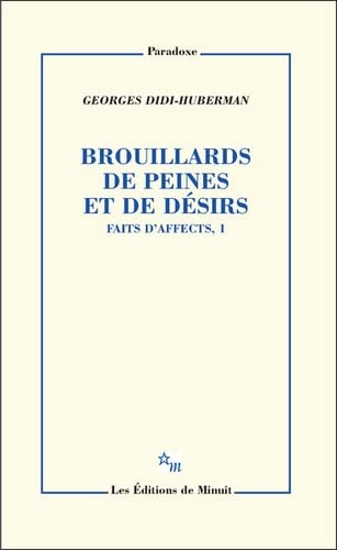 Brouillards de peines et de désirs. Faits d'affects, 1 (Paperback)