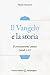 Il Vangelo e la storia. Il cristianesimo antico (secoli I-IV)