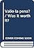 Valio la pena? / Was it worth it? (Spanish Edition)