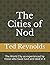 The Cities of Nod: The Worl...