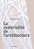 LA MATERIALITE DE L'ARCHITECTURE by Antoine Picon