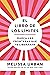 El libro de los límites: Marca las fronteras que te liberarán (Autoayuda y superación) (Spanish Edition)