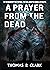 A Prayer From The Dead