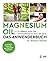 Magnesium Oil - Das Anwenderbuch by Barbara Hendel