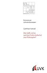 Was heißt und zu welchem Ende studiert(e) man Philosophie?