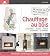 Guide de mon projet chauffage au bois: cheminees inserts poeles chaudieres cuisinieres