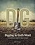 DIG by Pat Domangue