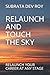 RELAUNCH AND TOUCH THE SKY:...