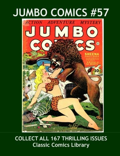 The Jumbo Comics #57: Classics Comics Library: Highest Quality Reprints Available From World's Largest Classic Comics Reprint Library (Paperback)