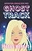 Ghost Track: A Paranormal Rom Com (Supernatural Airwaves)