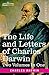 The Life and Letters of Charles Darwin, Two Volumes in One: including an Autobiographical Chapter