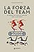 La forza del team: Le regole dello sport nel lavoro (Italian Edition)
