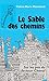 Le sable des chemins - sur ...