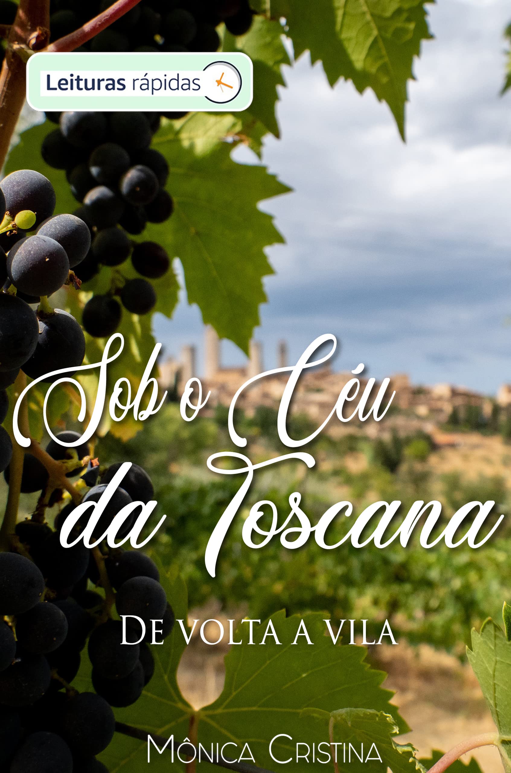 Sob o céu da Toscana - De volta a Vila "Leituras Rápidas" (Portuguese Edition)