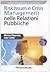 Risk issues e crisis management nelle relazioni pubbliche by Michael Regester