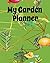 My Garden Planner by James Plant