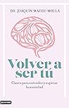 Volver a ser tú: ...