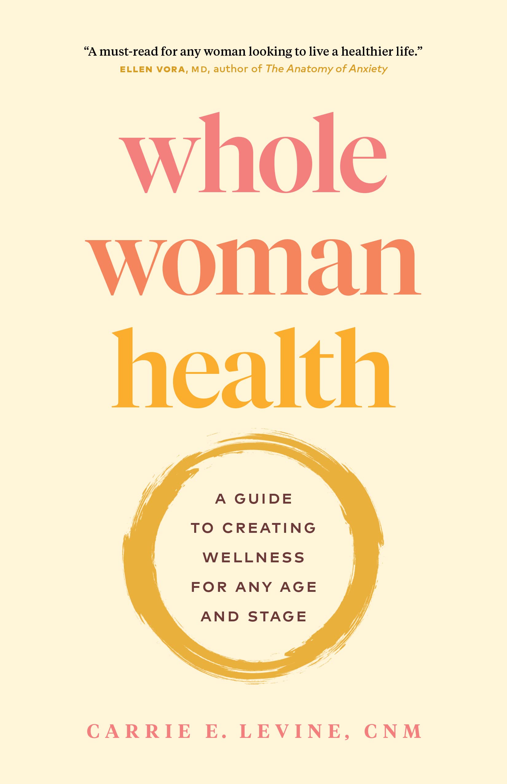 Whole Woman Health: A Guide to Creating Wellness for Any Age and Stage (Kindle Edition)