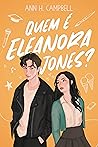 Quem é Eleanora Jones? by Ann H. Campbell