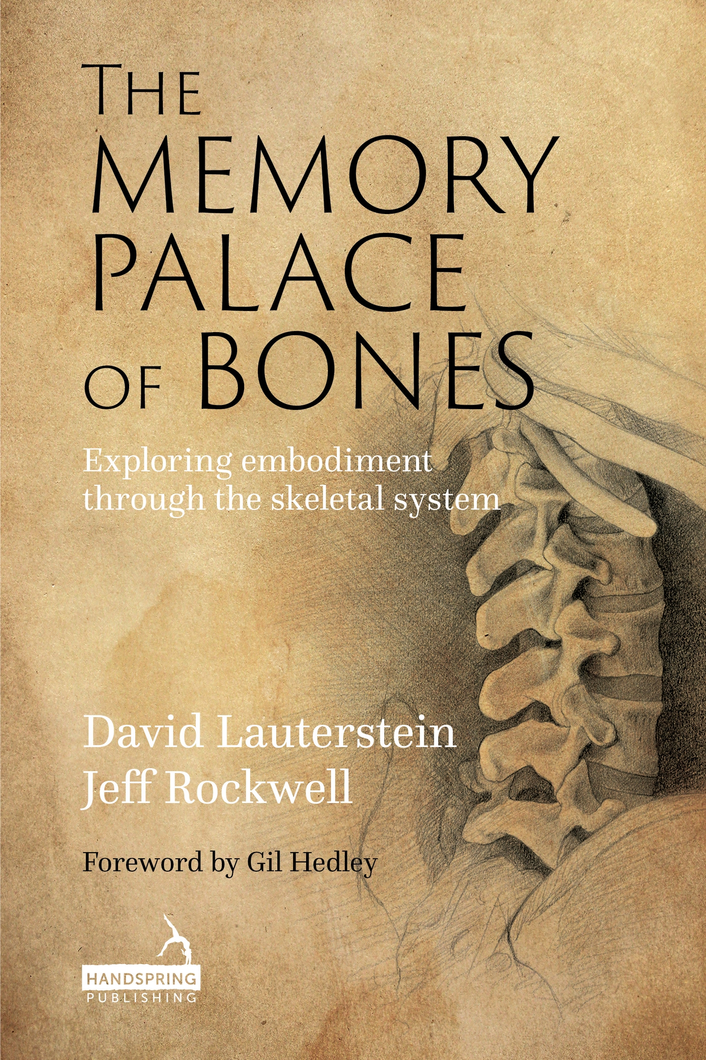 The Memory Palace of Bones: Exploring Embodiment Through the Skeletal System (Paperback)