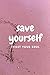 SAVE YOURSELF: MOTIVATIONAL...
