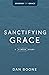Sanctifying Grace: A 4-Week...