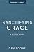Sanctifying Grace: A 4-Week Study