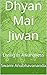 Dhyan Mai Jiwan: Living in ...