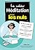 Le cahier de méditation pou...