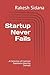 Startup Never Fails by Rakesh Sidana