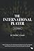 The International Player (Second Edition): The Strategies To Building A Digital Business Internationally, By Just Using The Internet