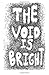 The Void is Bright by Raymond Street