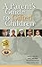 A Parent's Guide to Gifted Children by James T. Webb