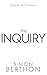 The Inquiry by Simon Berthon