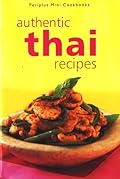 AUTHENTIC THAI RECIPES; PERIPLUS MINI COOKBOOKS