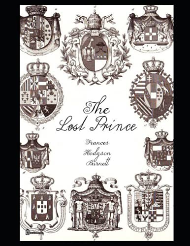The Lost Prince: ANNOTATED AND ILLUSTRATED