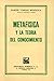 METAFISICA Y LA TEORIA DEL CONOCIMIENTO