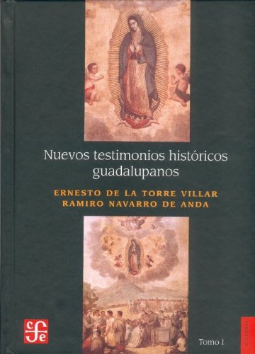Nuevos testimonios historicos guadalupanos (Spanish Edition)