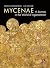 Mycenae: A Journey in the World of Agamemnon